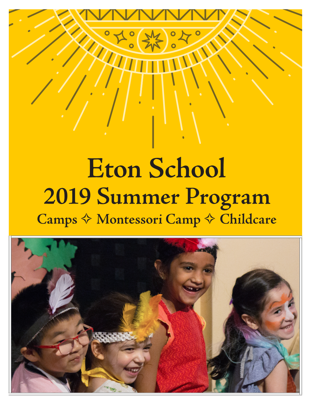 2019 Summer Program Camps ✧ Montessori Camp ✧ Childcare Eton School 2019 Summer Program Clubhouse (Childcare)