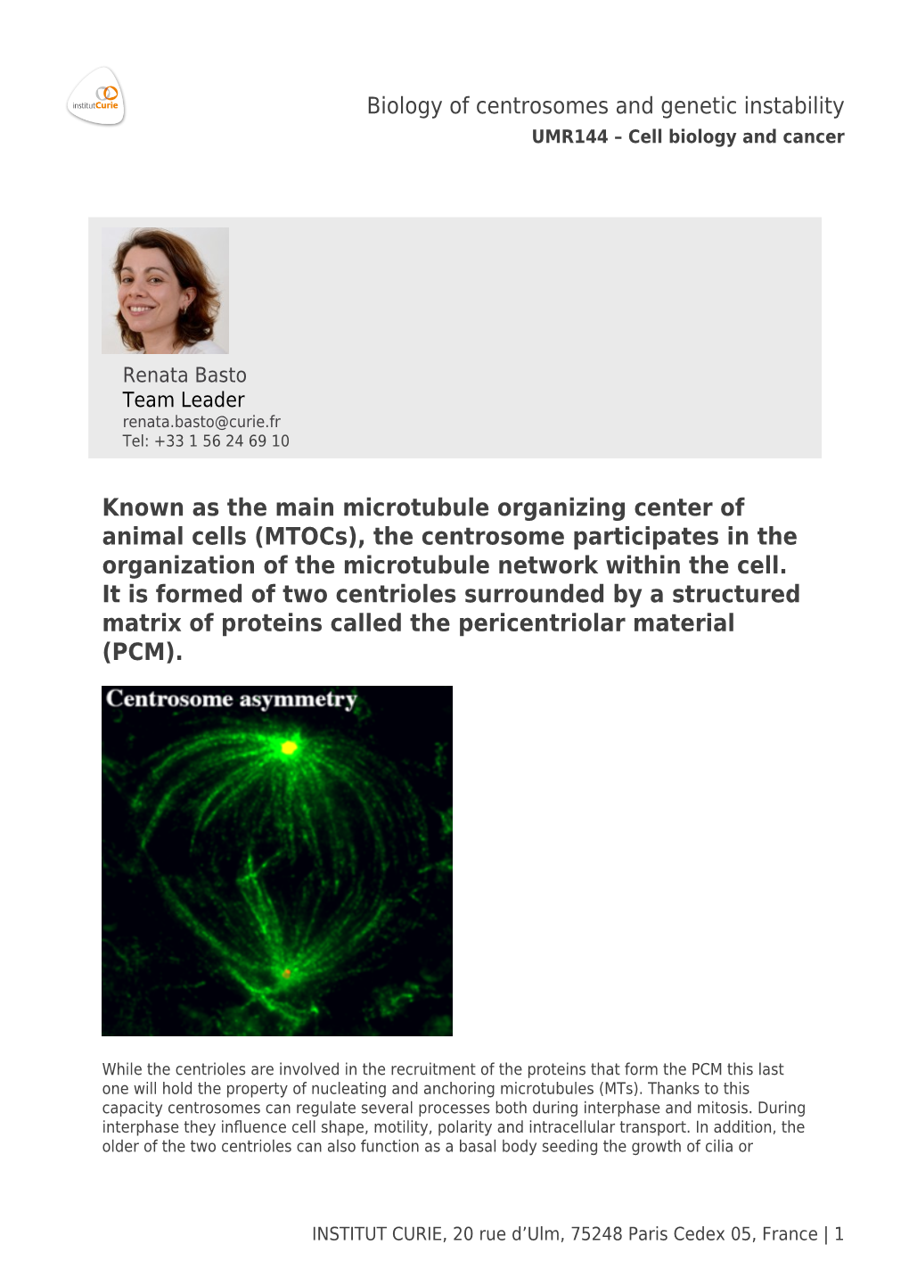 Known As the Main Microtubule Organizing Center of Animal Cells (Mtocs), the Centrosome Participates in the Organization of the Microtubule Network Within the Cell