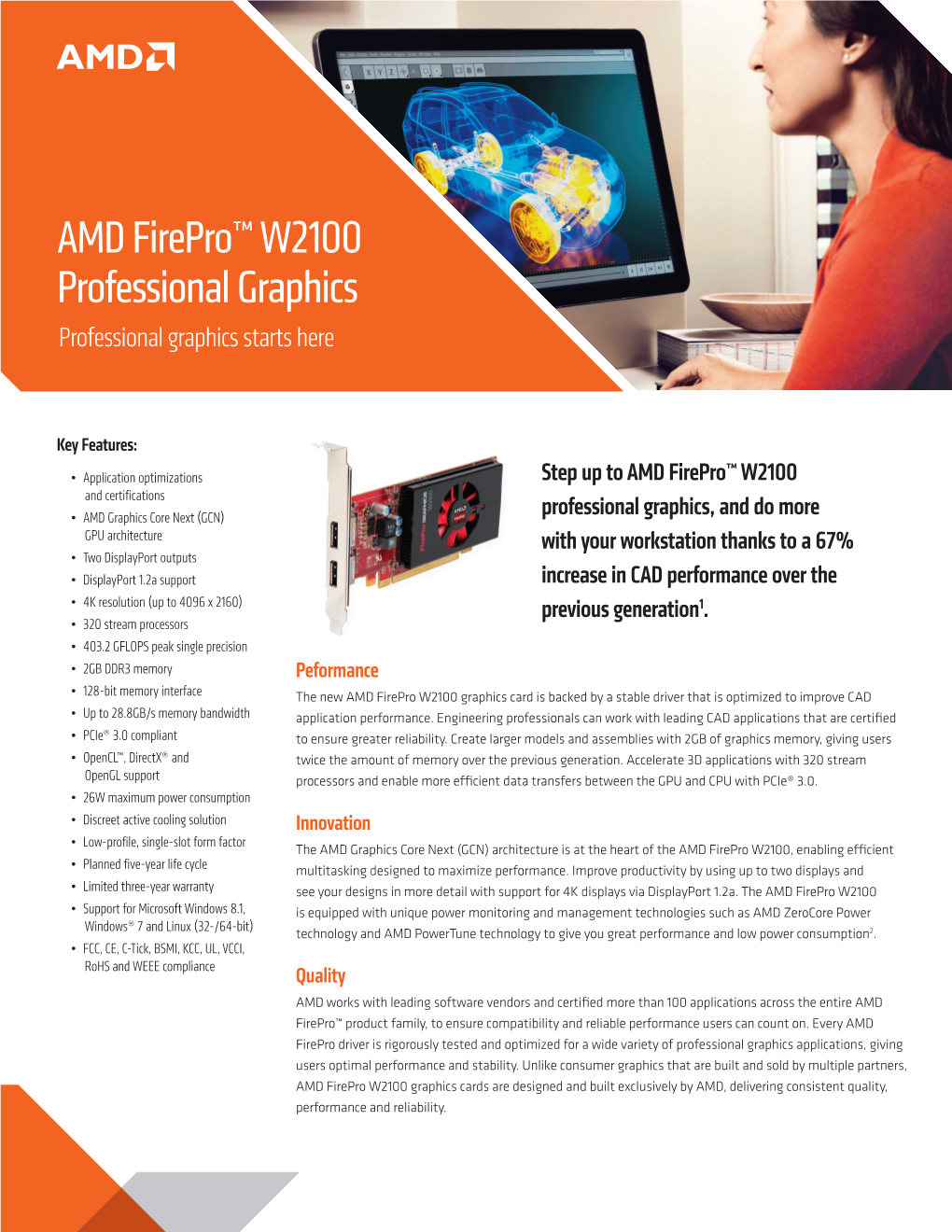 AMD Firepro™ W2100 Professional Graphics Professional Graphics Starts Here
