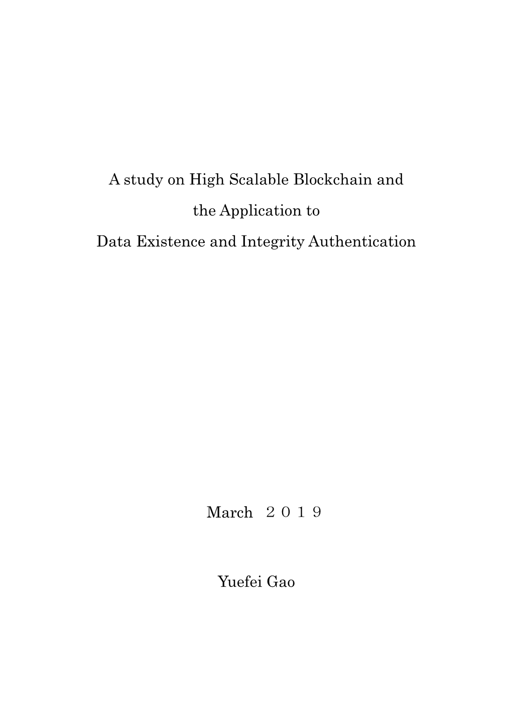 A Study on High Scalable Blockchain and the Application to Data Existence and Integrity Authentication