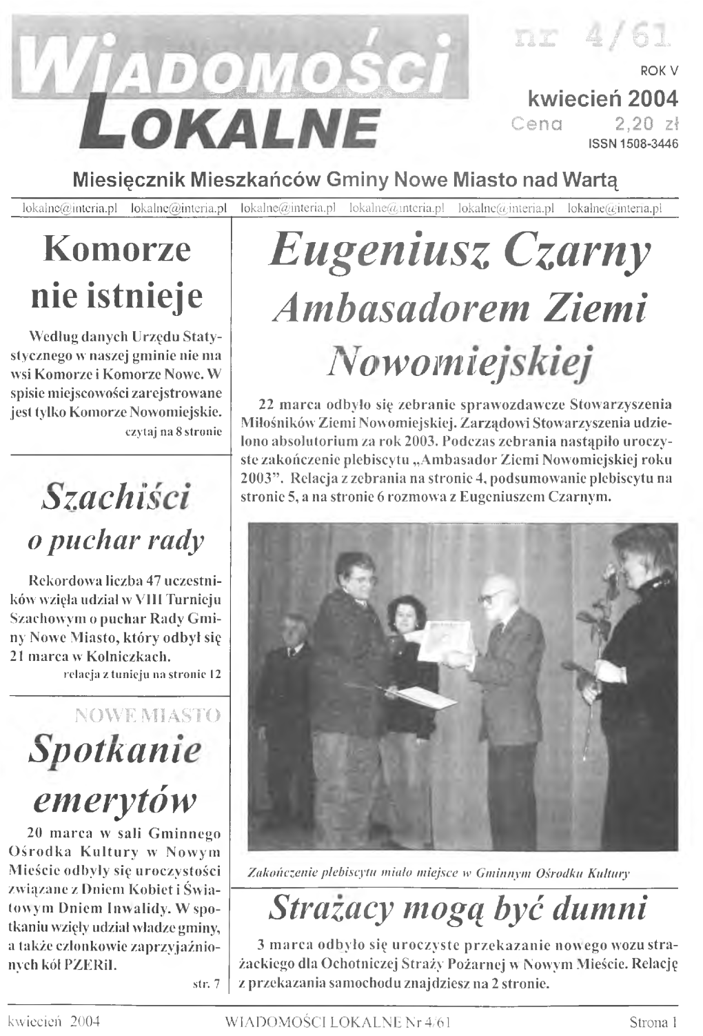 Eugeniusz Czarny Nie Istnieje Ambasadorem Ziemi Według Danych Urzędu Staty­ Stycznego W Naszej Gminie Nie Ma Wsi Komorze I Komorze Nowe