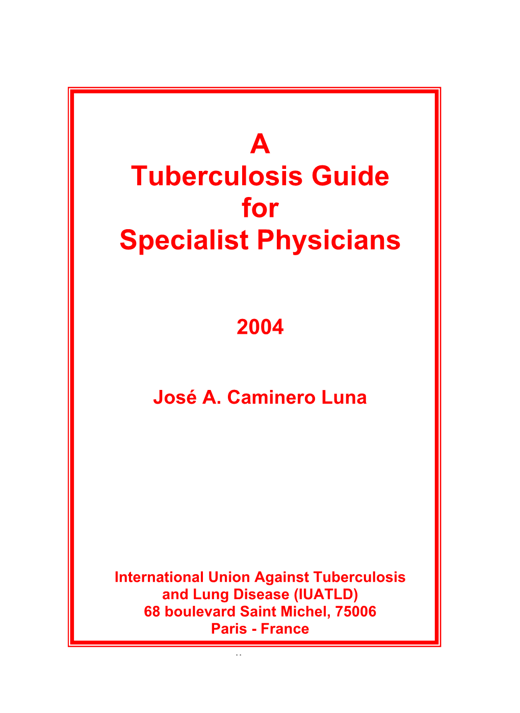 A Tuberculosis Guide for Specialist Physicians