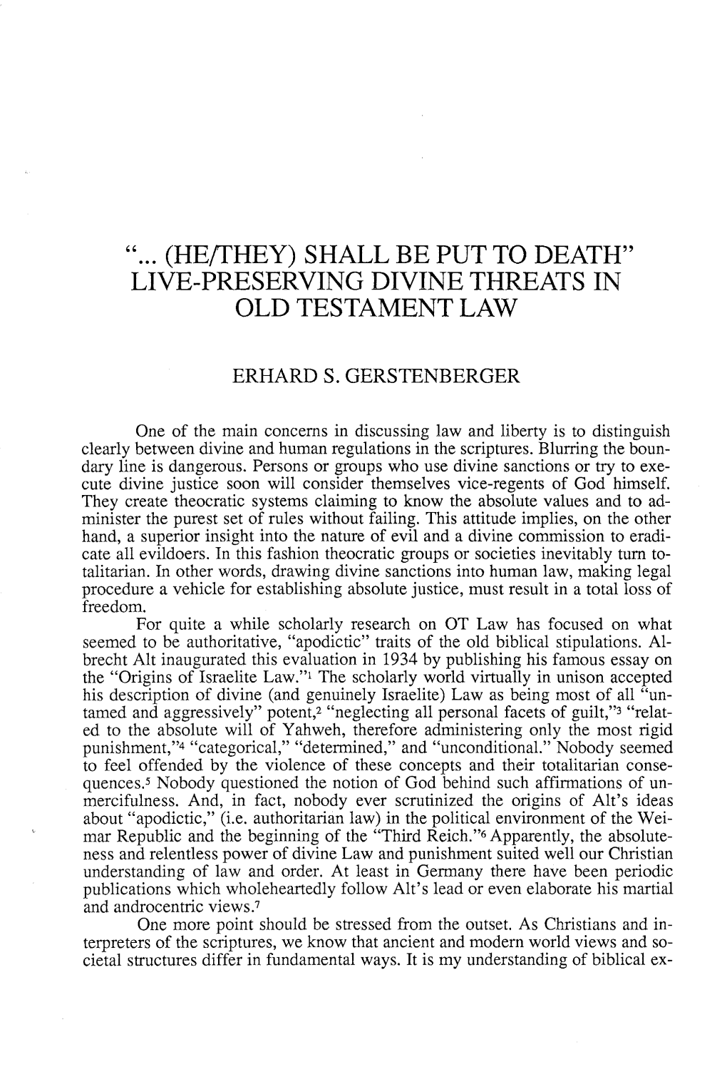 " (HE{Fhey) SHALL BE PUT to DEATH" LIVE-PRESERVING DIVINE THREATS in OLD TESTAMENT LAW