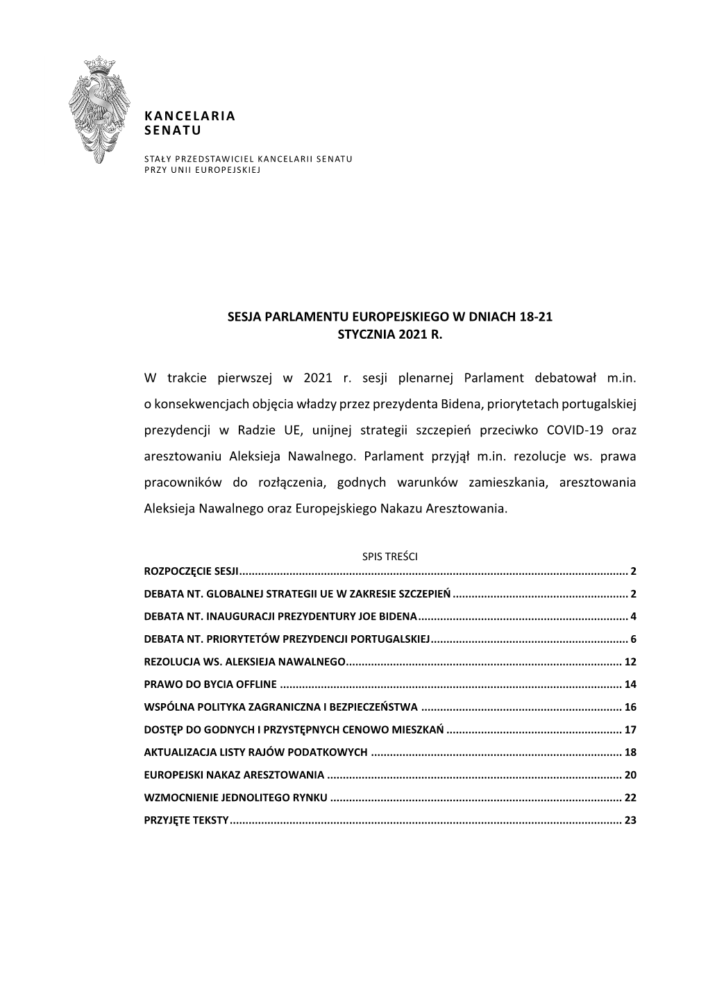 KANCELARIA SENATU SESJA PARLAMENTU EUROPEJSKIEGO W DNIACH 18-21 STYCZNIA 2021 R. W Trakcie Pierwszej W 2021 R. Sesji Plenarnej P