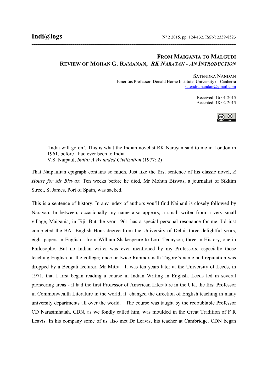 FROM MAIGANIA to MALGUDI ------Assault on the Senses, the Emotions, the Imagination and the Spirit” Remains Elusive