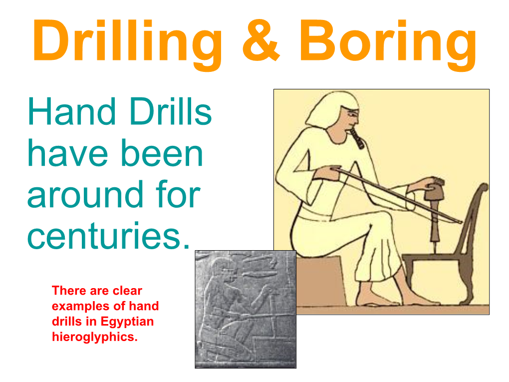 Hand Drills Have Been Around for Centuries