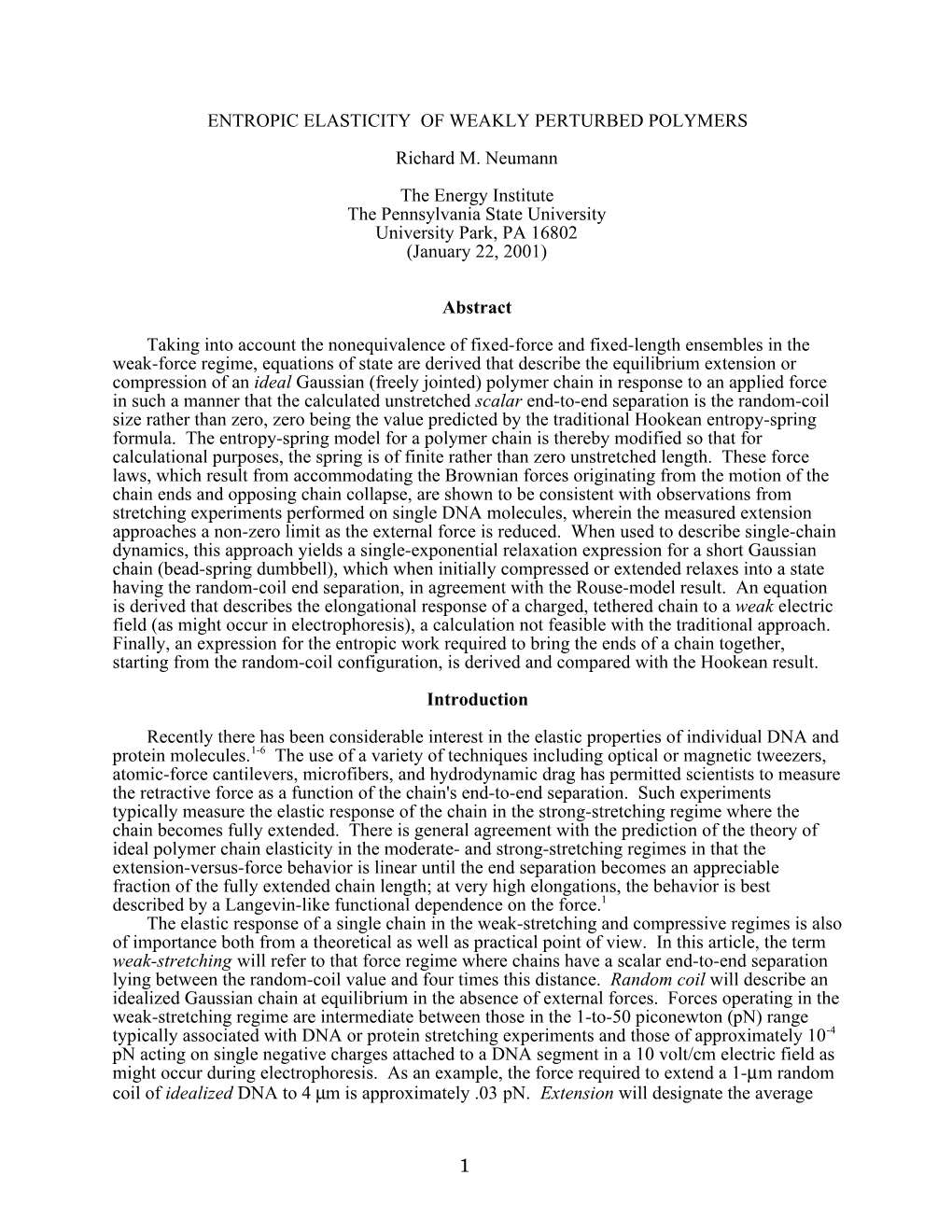 ENTROPIC ELASTICITY of WEAKLY PERTURBED POLYMERS Richard M