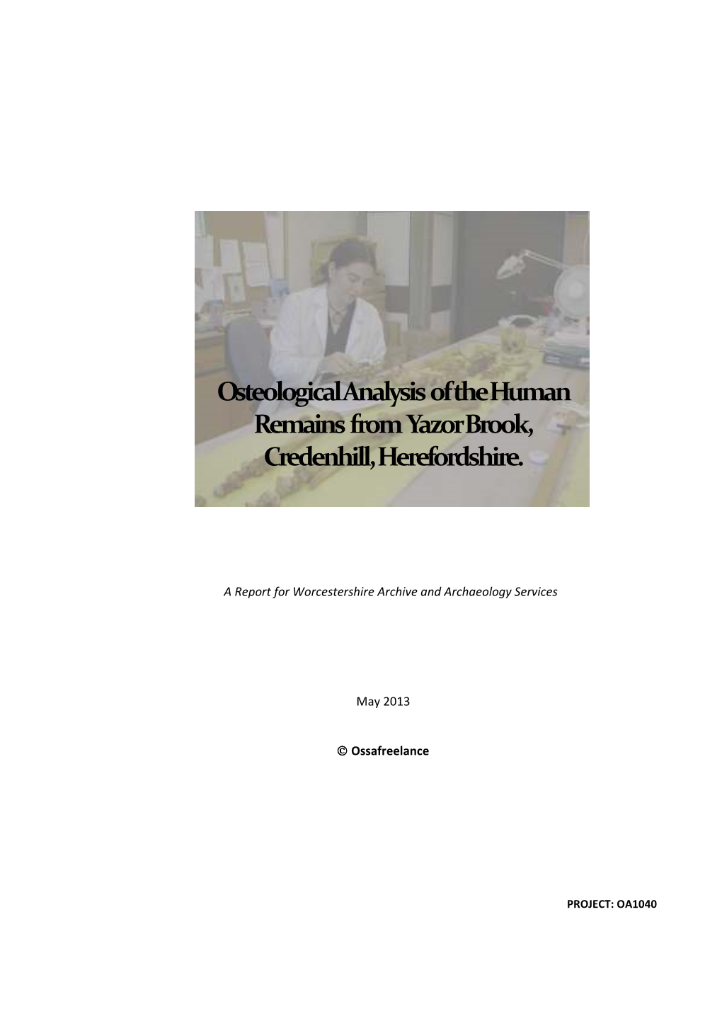 Osteological Analysis of the Human Remains from Yazor Brook, Credenhill, Herefordshire