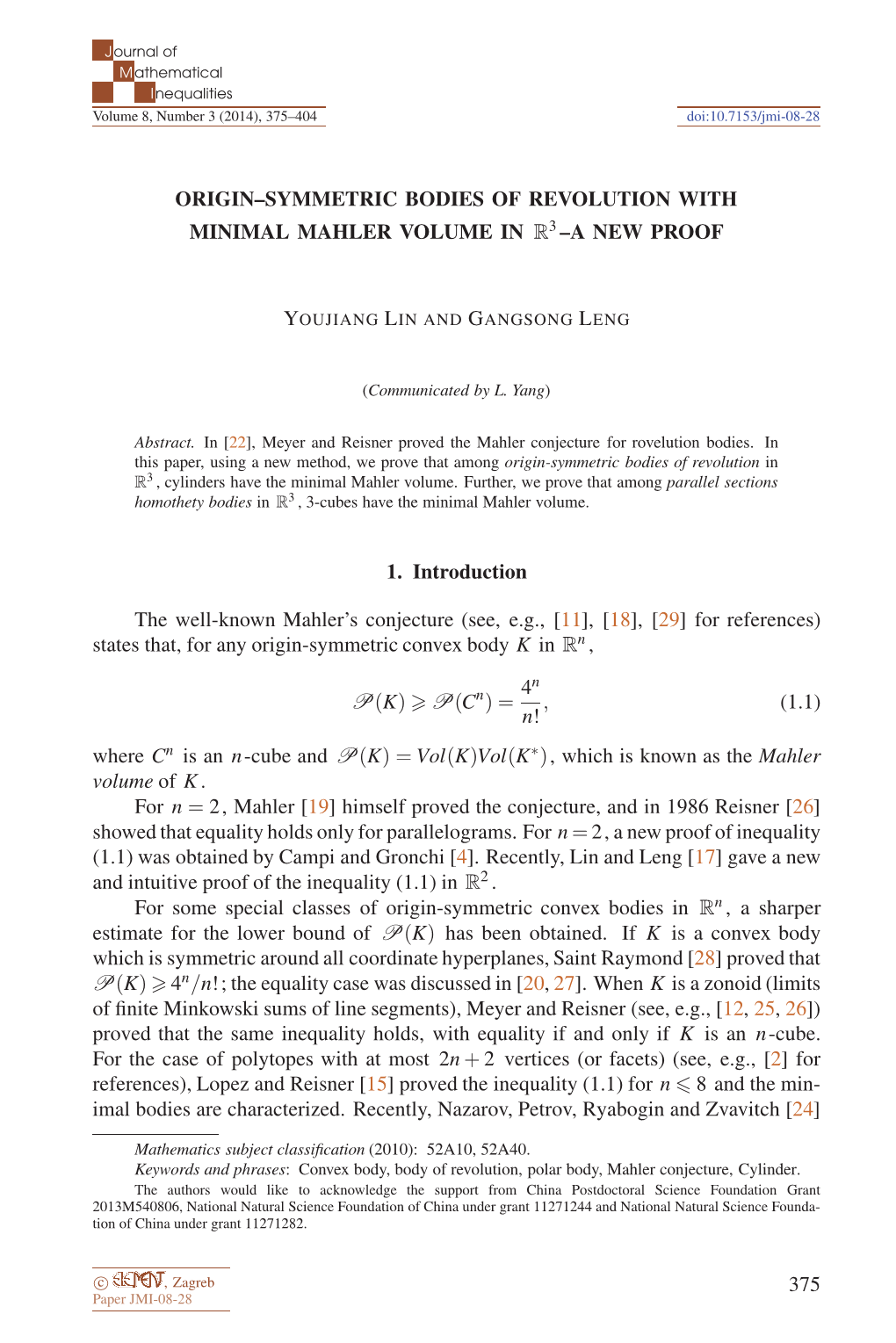 Origin-Symmetric Bodies of Revolution with Minimal Mahler Volume in ℝ^3-A New Proof