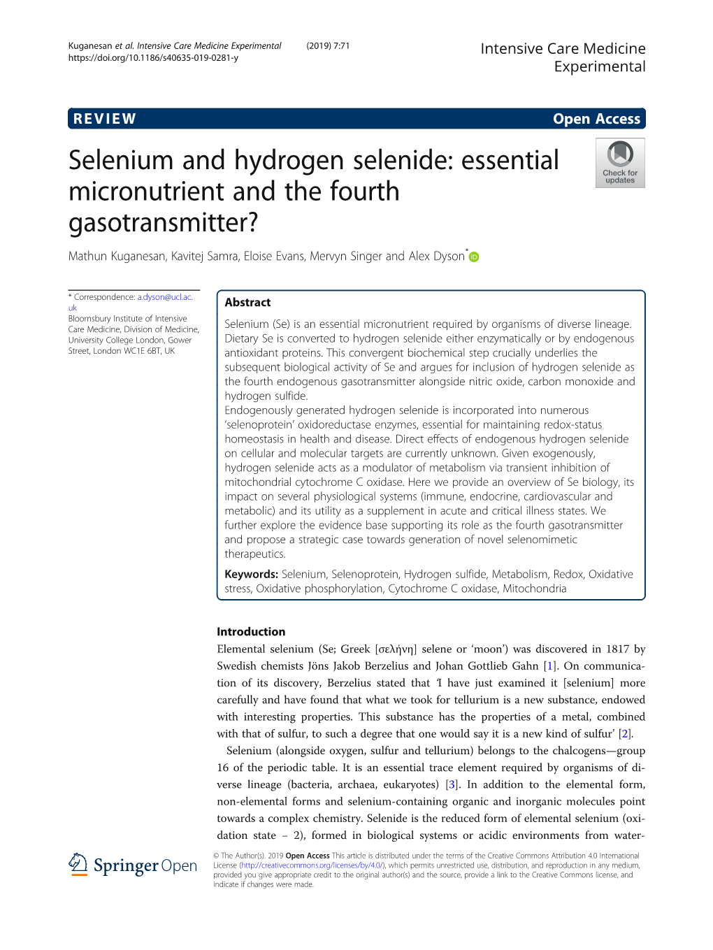 Selenium and Hydrogen Selenide: Essential Micronutrient and the Fourth Gasotransmitter? Mathun Kuganesan, Kavitej Samra, Eloise Evans, Mervyn Singer and Alex Dyson*