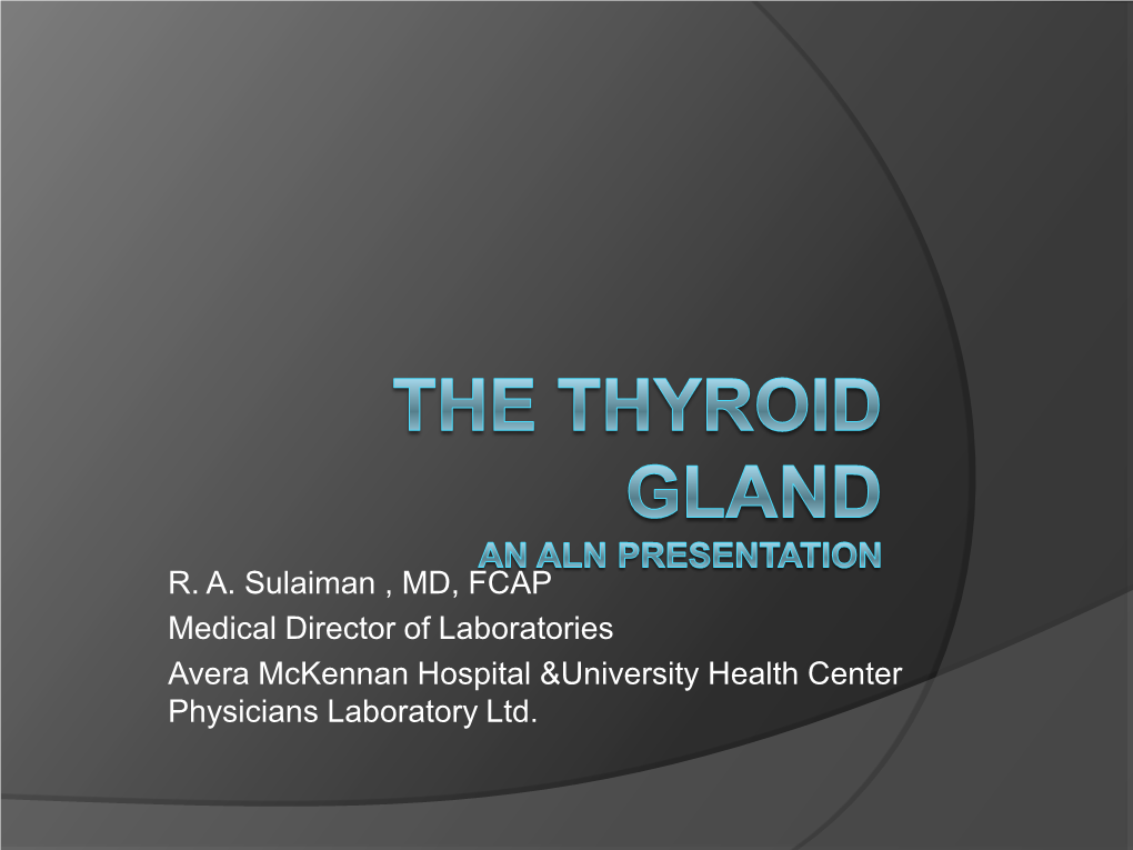 Anatomy, Physiology and Pathology of the Thyroid Gland