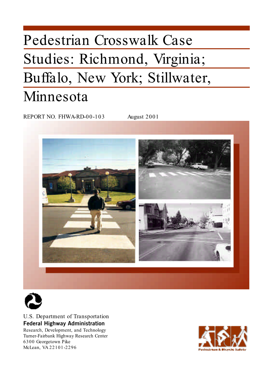 Pedestrian Crosswalk Case Studies: Richmond, Virginia; Buffalo, New York; Stillwater, Minnesota