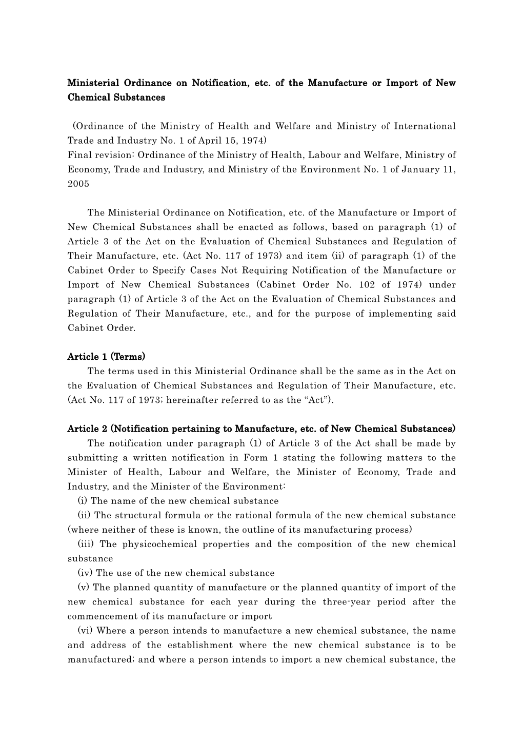 Ministerial Ordinance on Notification, Etc. of the Manufacture Or Import of New Chemical Substances