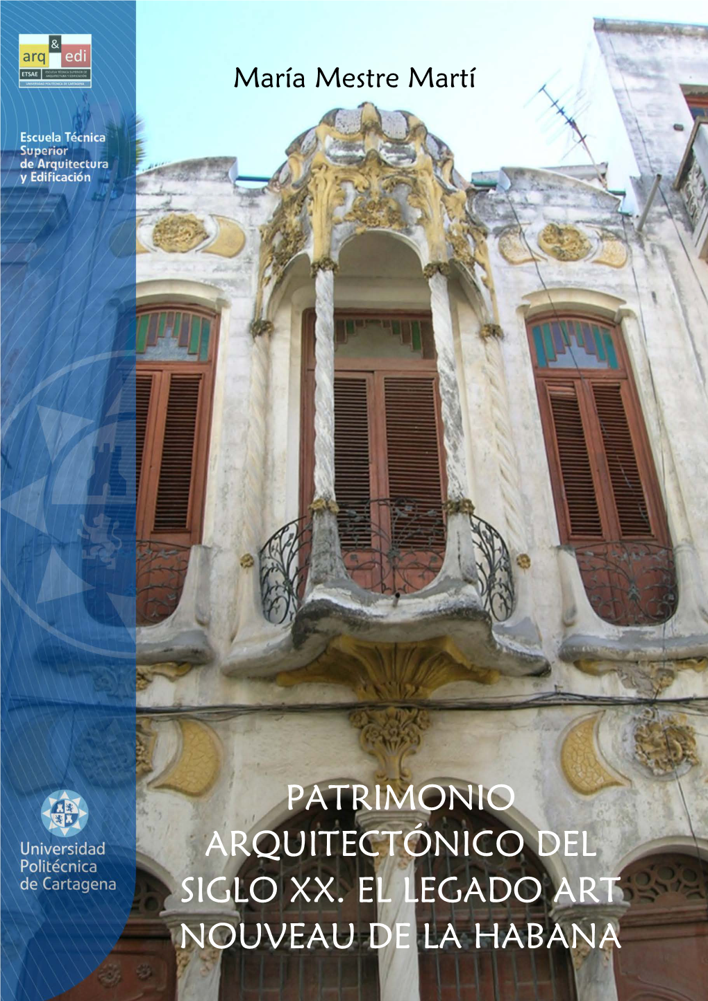 Patrimonio Arquitectónico Del Siglo XX. El Legado Art-Nouveau De La