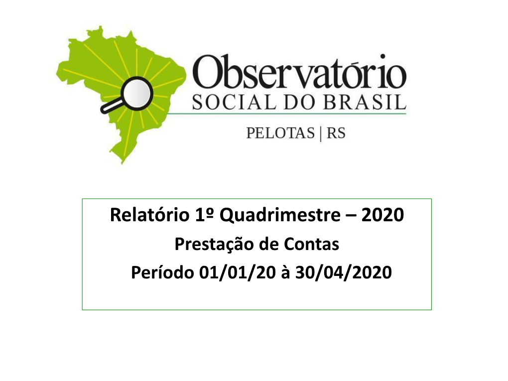 Pelotas * • Porto Alegre • Santa Maria • Santa Rosa • São Leopoldo * Único Na Metade Sul Do RS OSB-PELOTAS