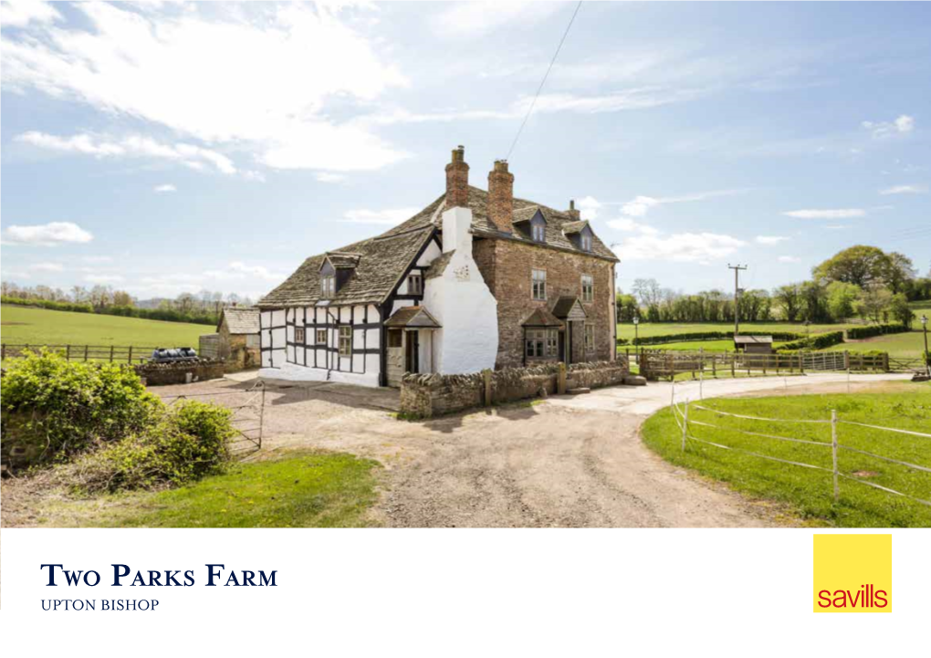 Two Parks Farm UPTON BISHOP Two Parks Farm Upton Bishop an Attractive Grade II Farmhouse with Extensive Outbuildings and Surrounding Land