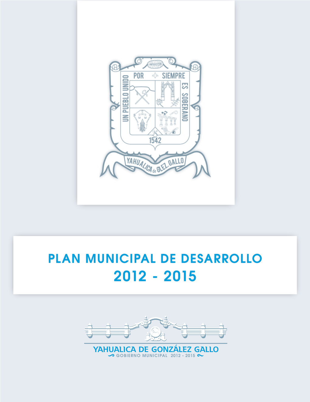 Plan Municipal De Desarrollo 2012 - 2015