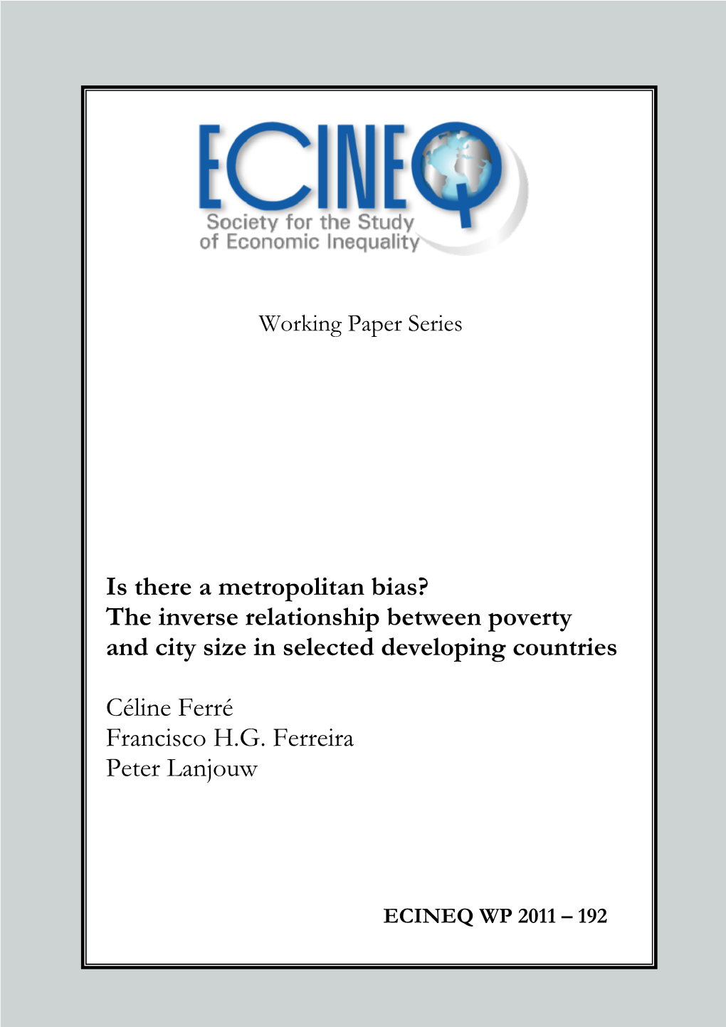 Is There a Metropolitan Bias? the Inverse Relationship Between Poverty and City Size in Selected Developing Countries Céline Fe