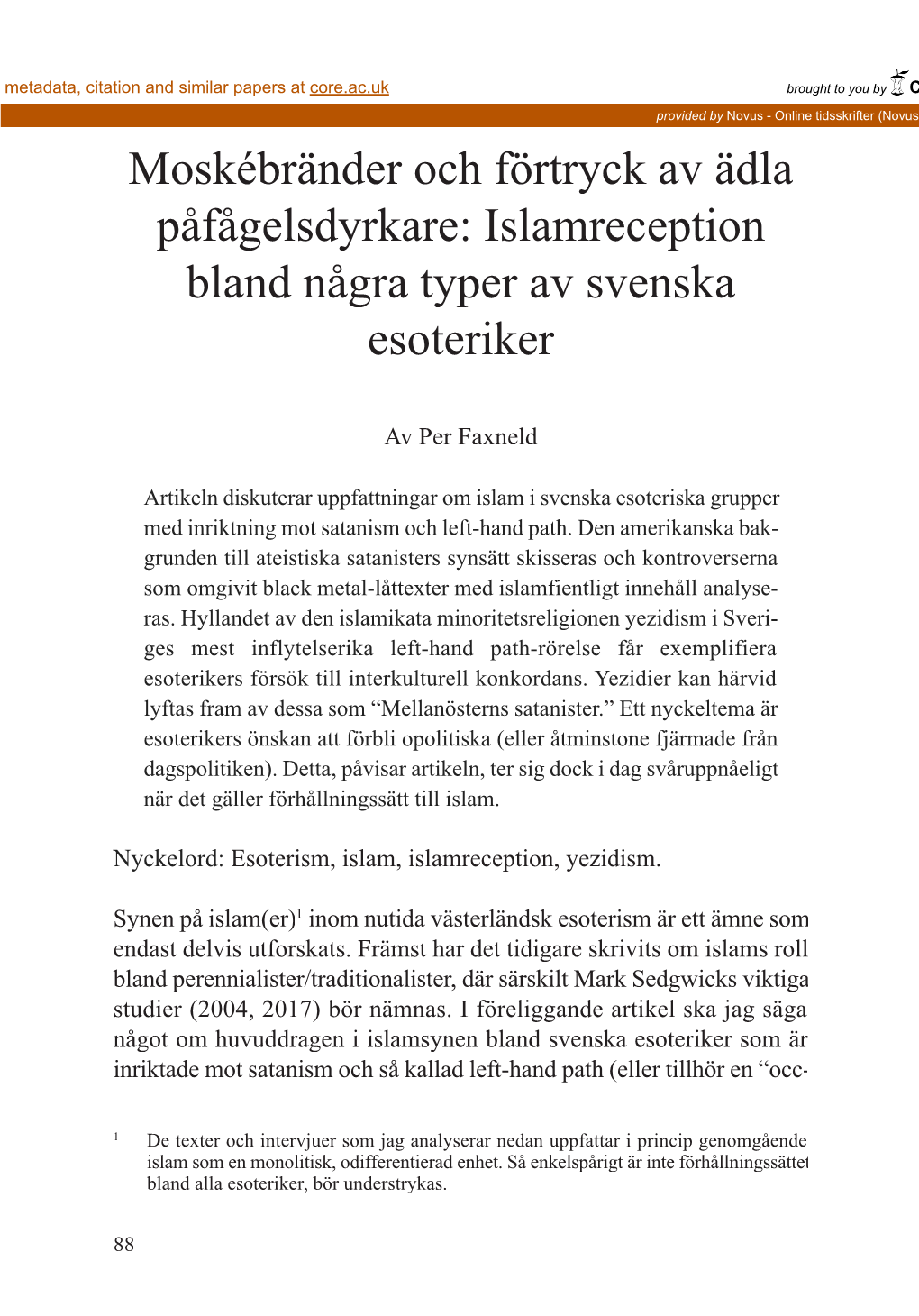 Moskébränder Och Förtryck Av Ädla Påfågelsdyrkare: Islamreception Bland Några Typer Av Svenska Esoteriker