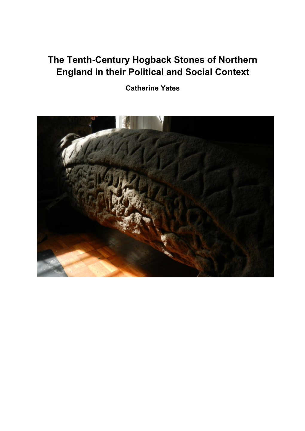 The Tenth-Century Hogback Stones of Northern England in Their Political and Social Context
