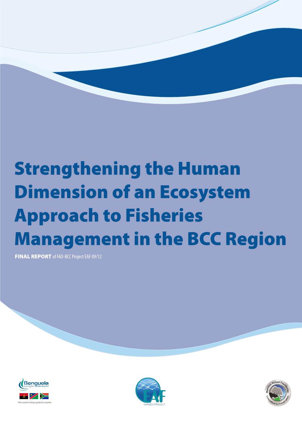 Strengthening the Human Dimension of an Ecosystem Approach to Fisheries Management in the BCC Region FINAL REPORT of FAO-BCC Project EAF 09/12