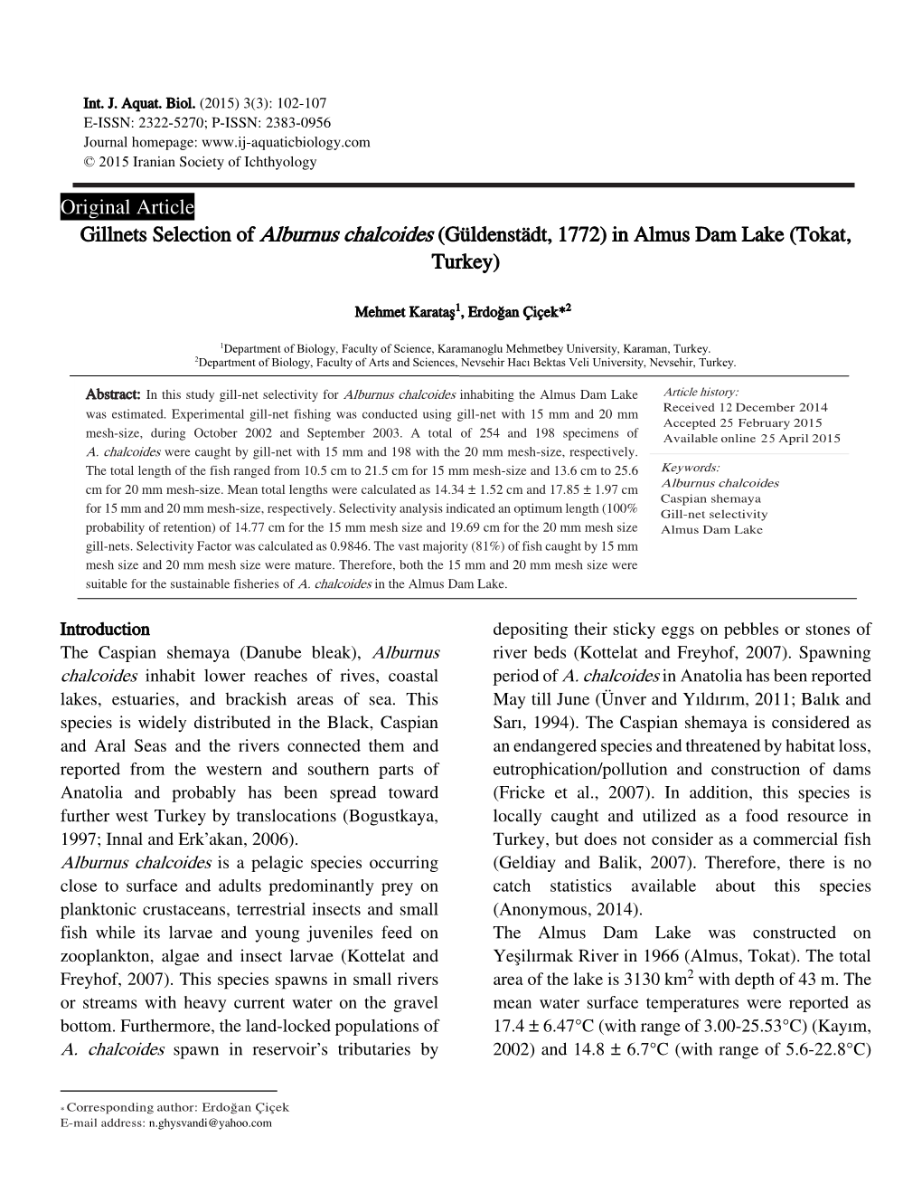 Original Article Gillnets Selection of Alburnus Chalcoides (Güldenstädt, 1772) in Almus Dam Lake (Tokat, Turkey)