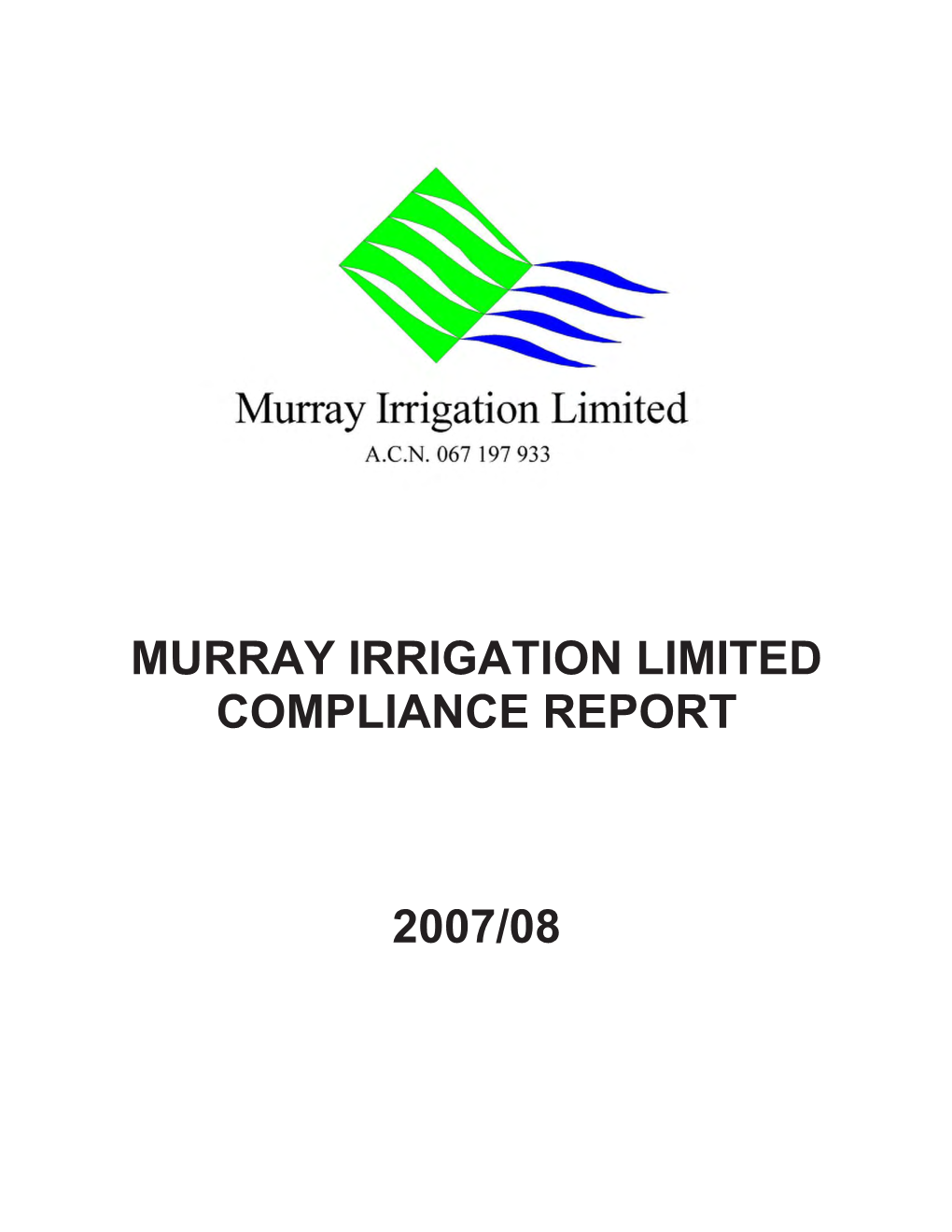 Murray Irrigation Limited Compliance Report 2007/08