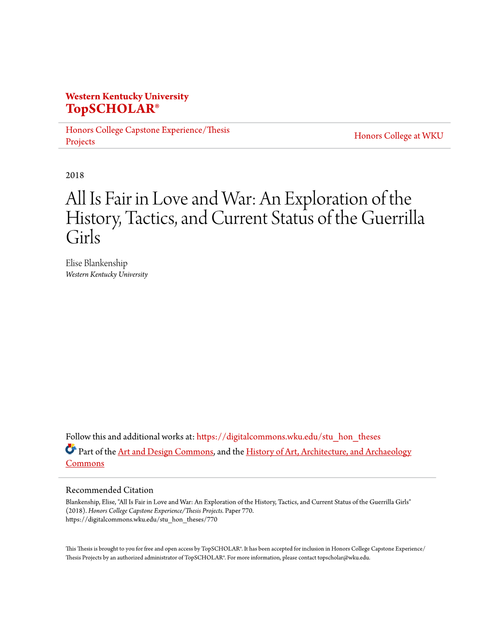 All Is Fair in Love and War: an Exploration of the History, Tactics, and Current Status of the Guerrilla Girls Elise Blankenship Western Kentucky University