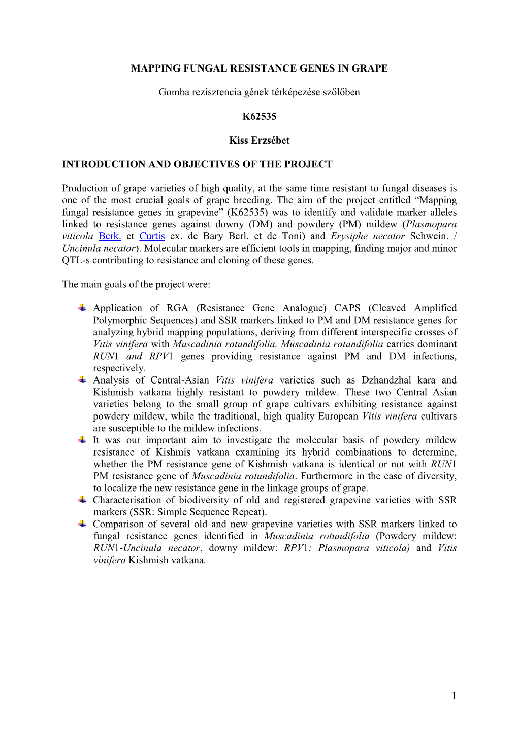 1 MAPPING FUNGAL RESISTANCE GENES in GRAPE Gomba