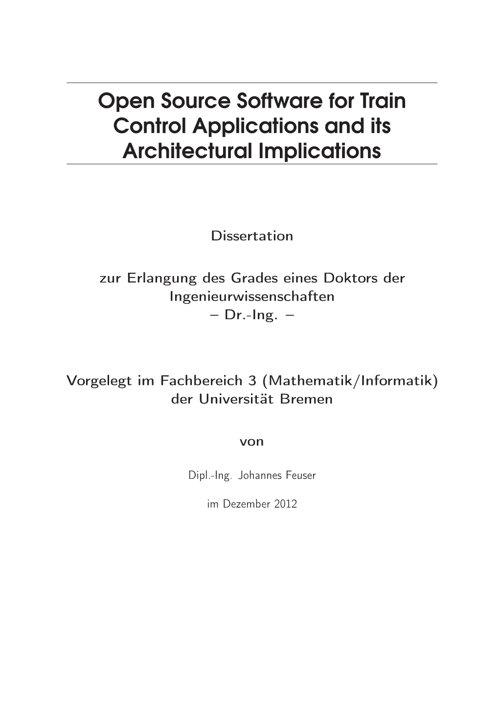 Open Source Software for Train Control Applications and Its Architectural Implications