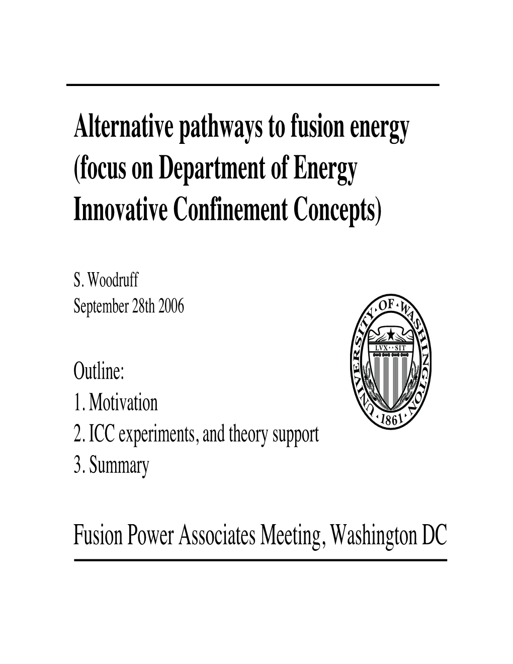 Alternative Pathways to Fusion Energy (Focus on Department of Energy Innovative Confinement Concepts)