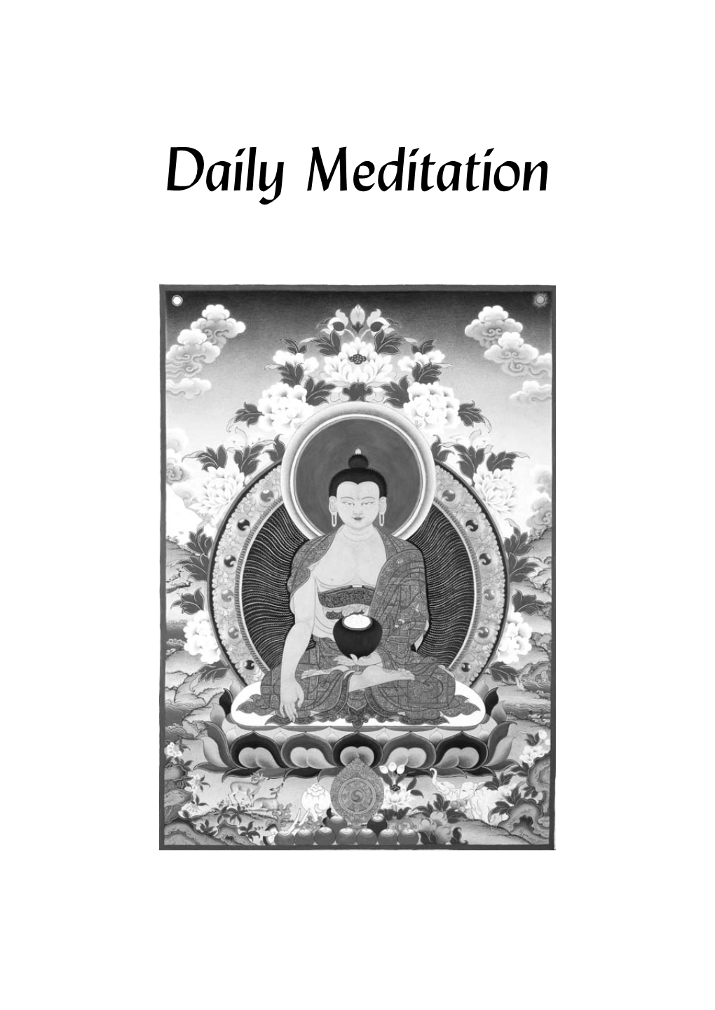 Daily Meditation Founda� on for the Preserva� on of the Mahayana Tradi� On, Inc