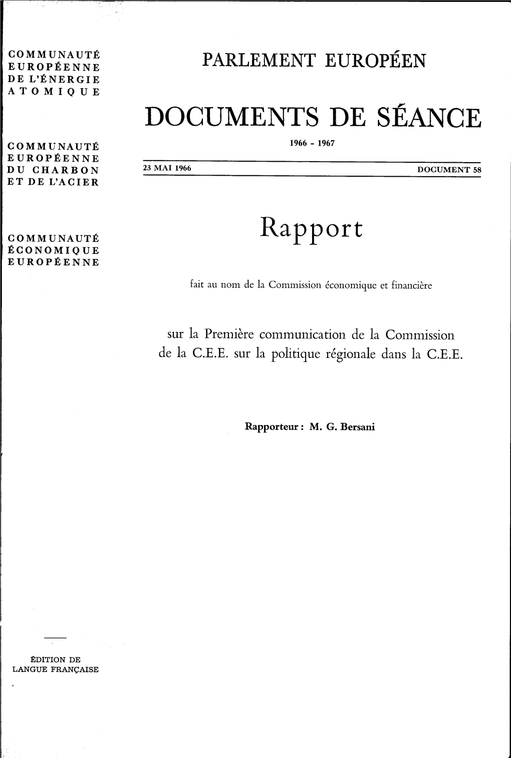 DOCUMENTS DE Stance COMMUNAUTE 1966 - 1967 EUROPEENNE DU CHARBON 23 Mal 1966 DOCUMENT 58 ET DE L'acier