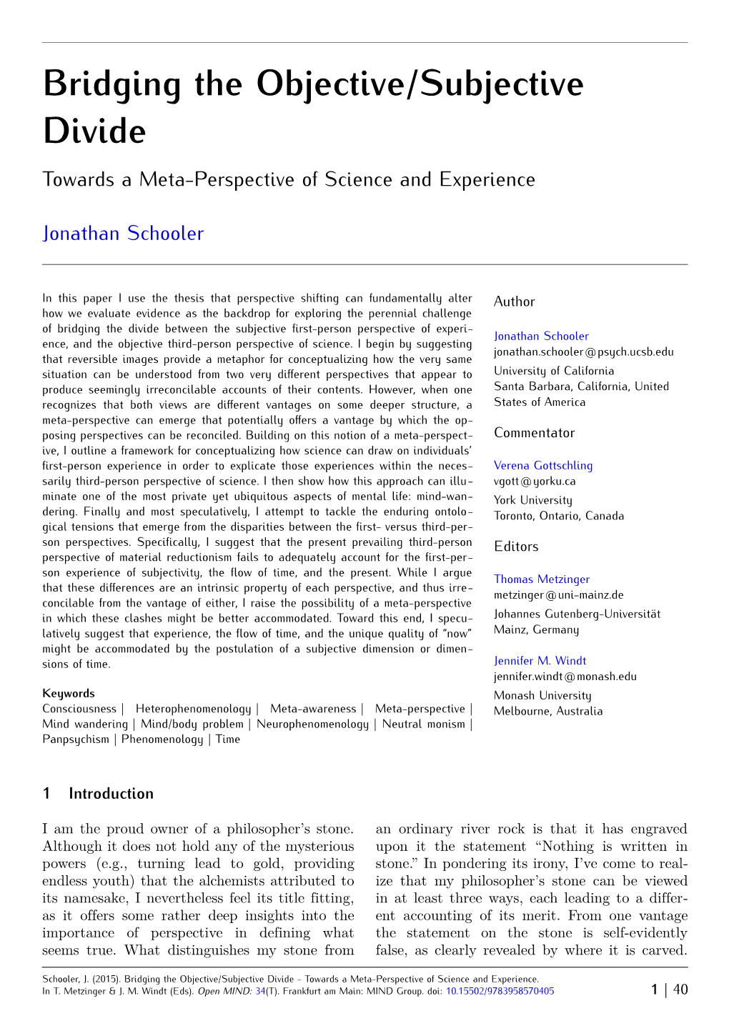Schooler, J. (2015). Bridging the Objective/Subjective Divide - Towards a Meta-Perspective of Science and Experience