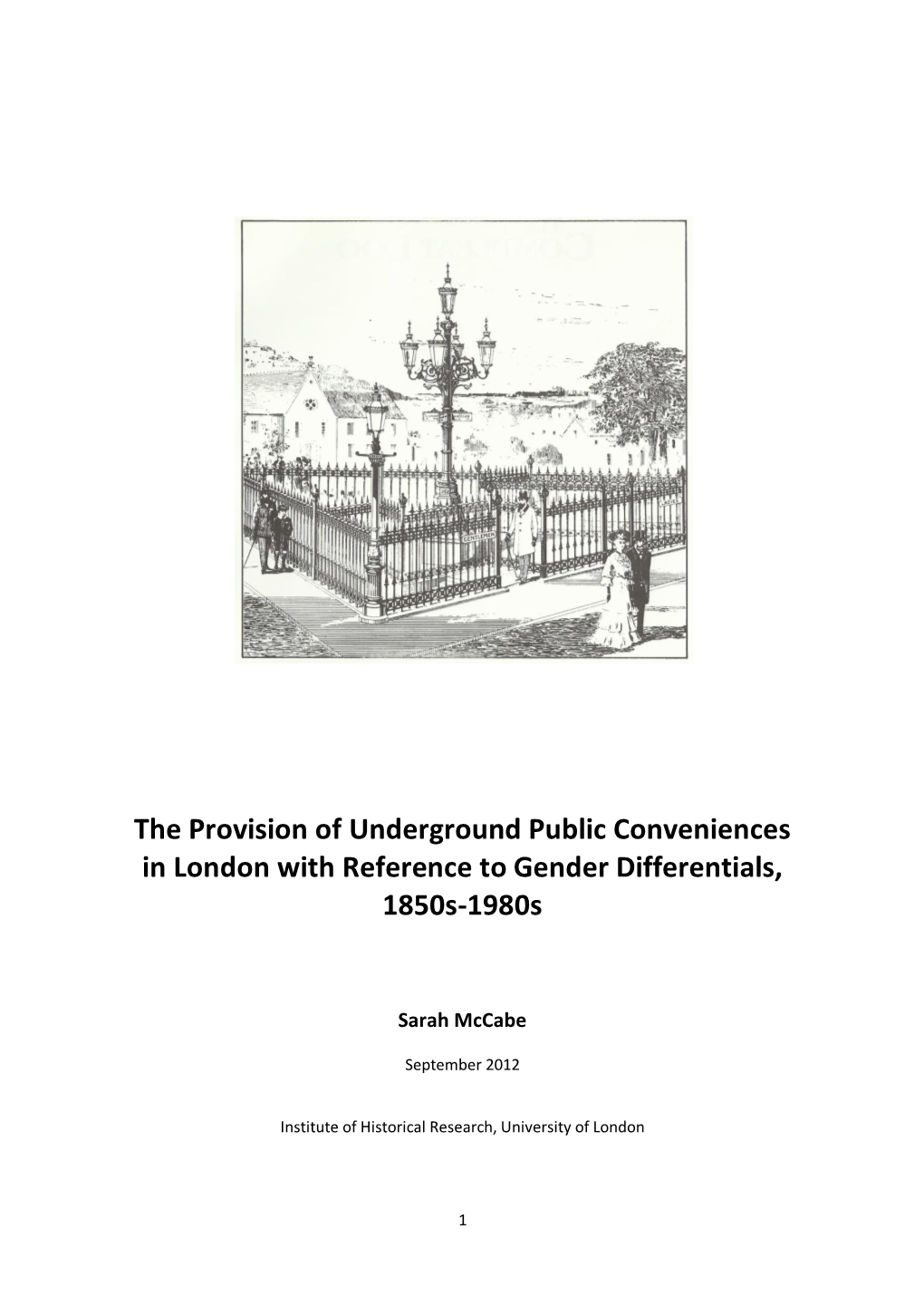 The Provision of Underground Public Conveniences in London with Reference to Gender Differentials, 1850S-1980S