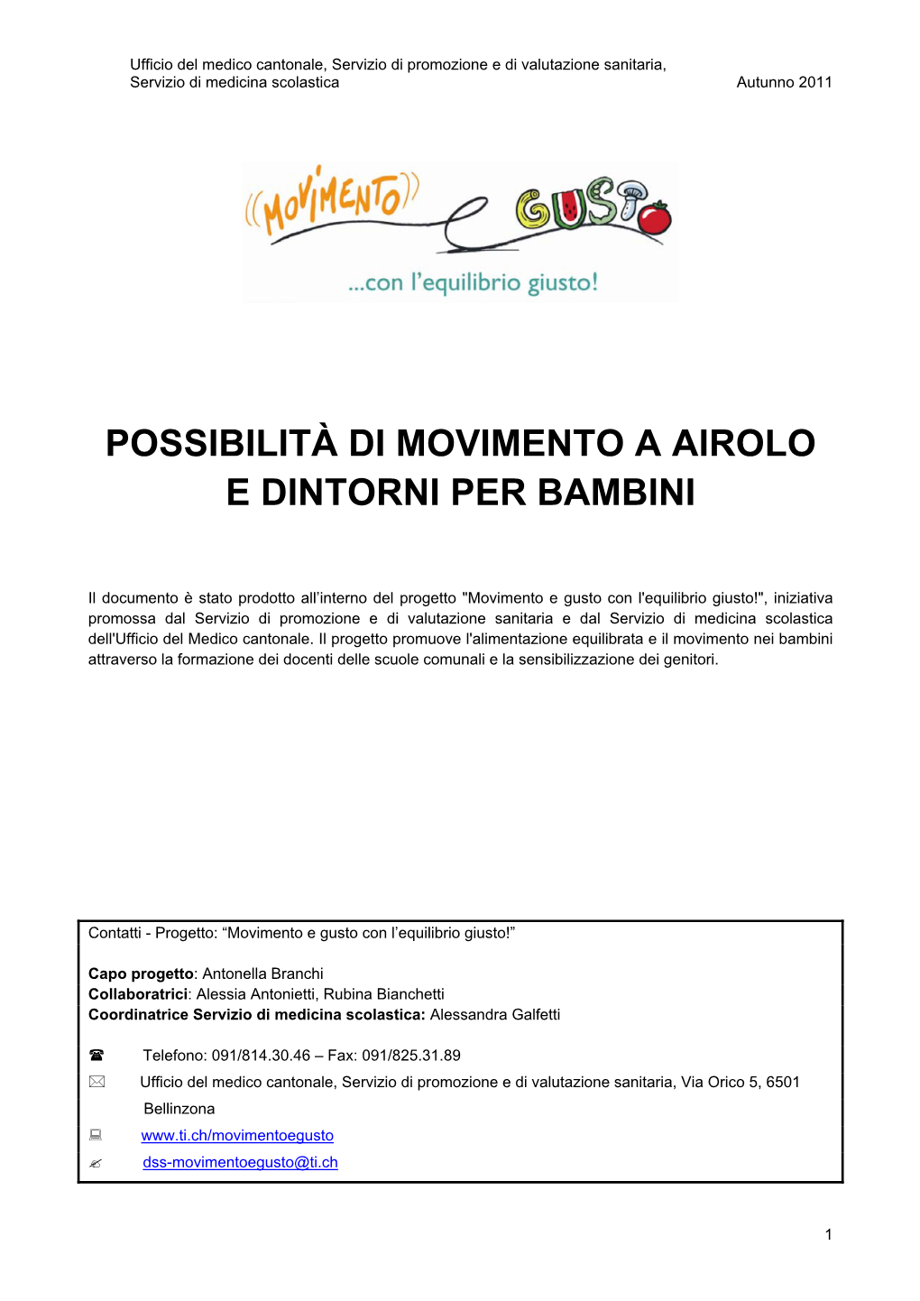 Possibilità Di Movimento a Airolo E Dintorni Per Bambini