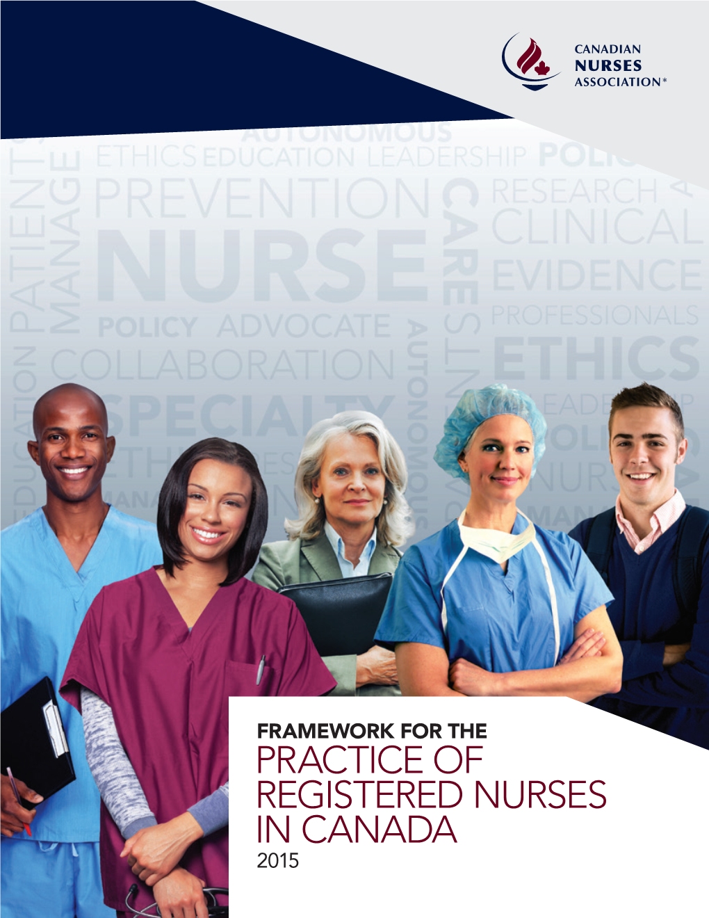 FRAMEWORK for the PRACTICE of REGISTERED NURSES in CANADA 2015 All Rights Reserved