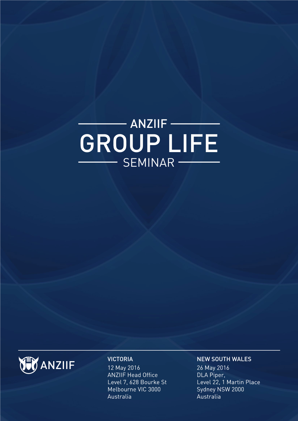 VICTORIA 12 May 2016 ANZIIF Head Office Level 7, 628 Bourke St Melbourne VIC 3000 Australia NEW SOUTH WALES 26 May 2016 DLA Pipe