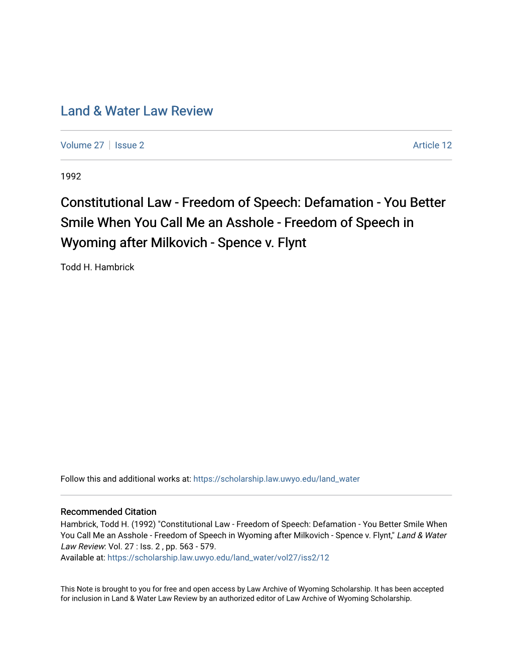 Constitutional Law - Freedom of Speech: Defamation - You Better Smile When You Call Me an Asshole - Freedom of Speech in Wyoming After Milkovich - Spence V