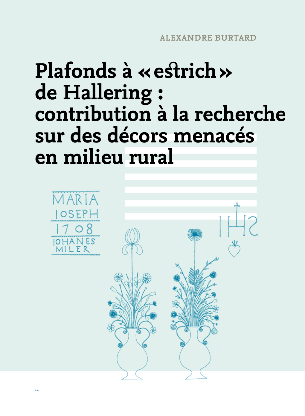 Plafonds À « Estrich » De Hallering : Contribution À La Recherche Sur Des Décors Menacés En Milieu Rural