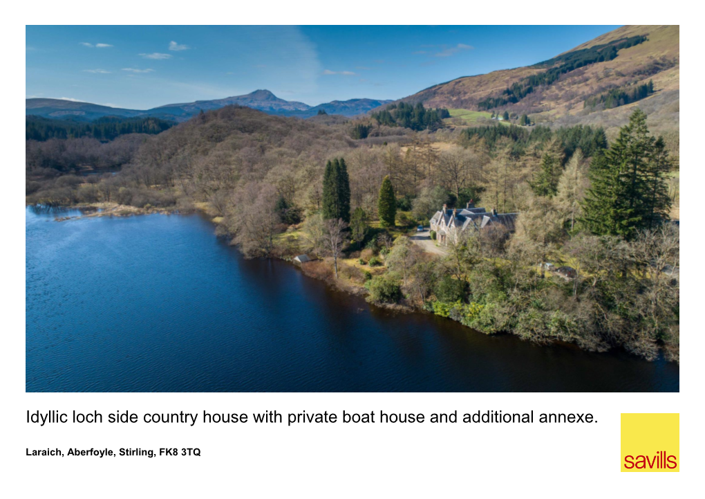 Idyllic Loch Side Country House with Private Boat House and Additional Annexe