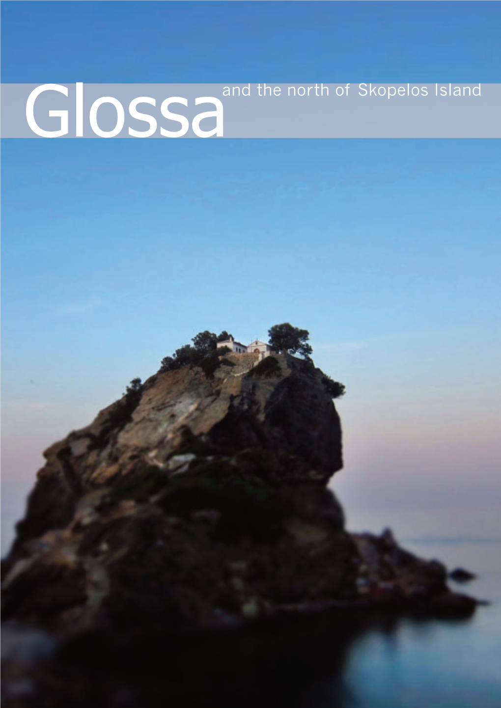 Glossaand the North of Skopelos Island the Author