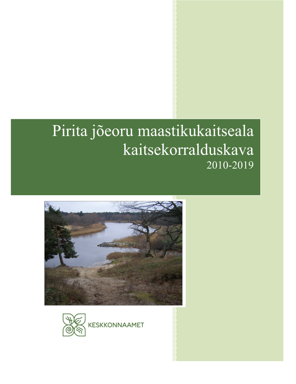 Pirita Jõeoru Maastikukaitseala Kaitsekorralduskava 2010�2019