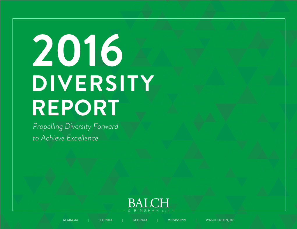 Alabama | Florida | Georgia | Mississippi | Washington, Dc Balch & Bingham Is Committed to Maintaining a Diverse and Inclusive Workplace for All