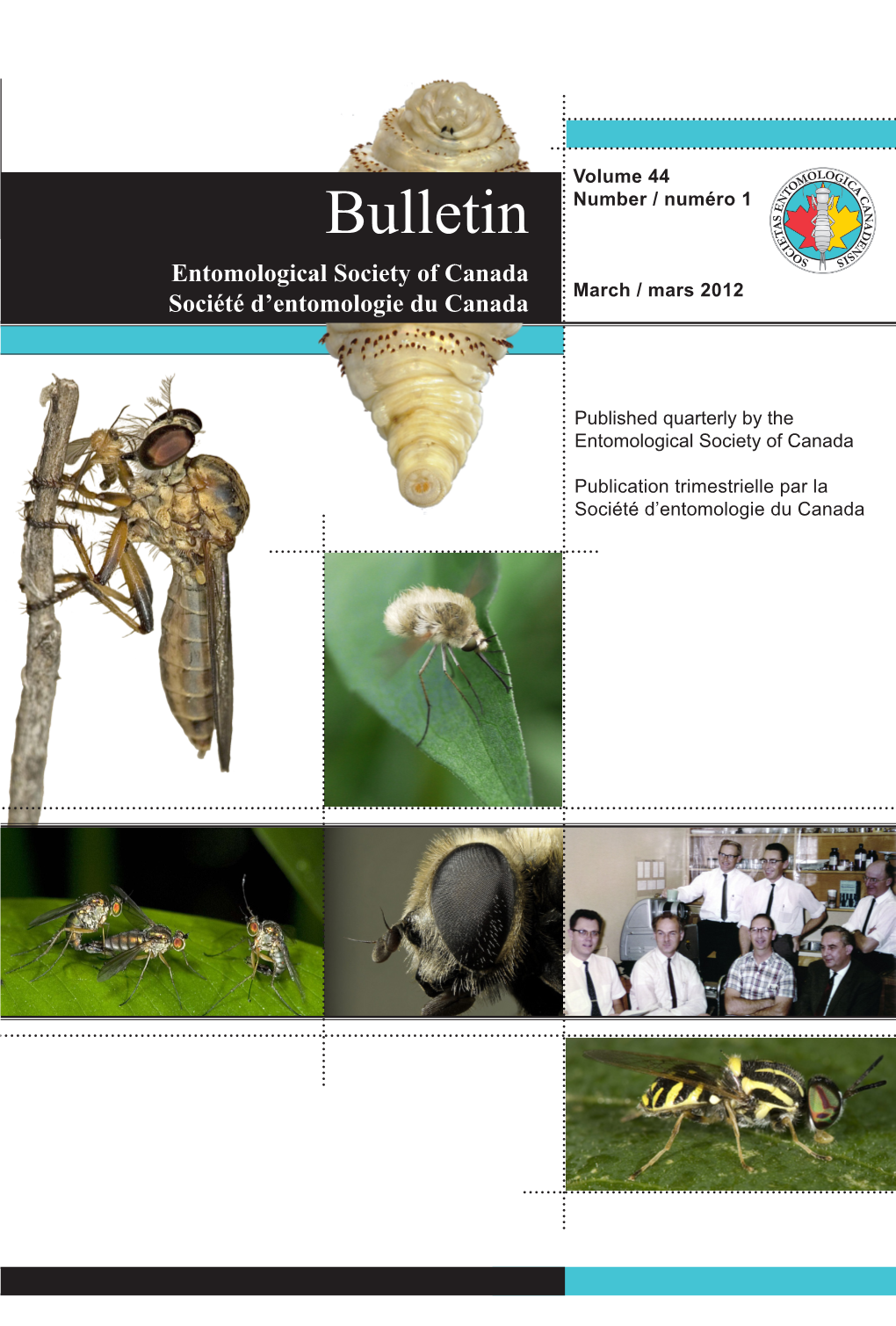 Bulletin Number / Numéro 1 Entomological Society of Canada March / Mars 2012 Société D’Entomologie Du Canada