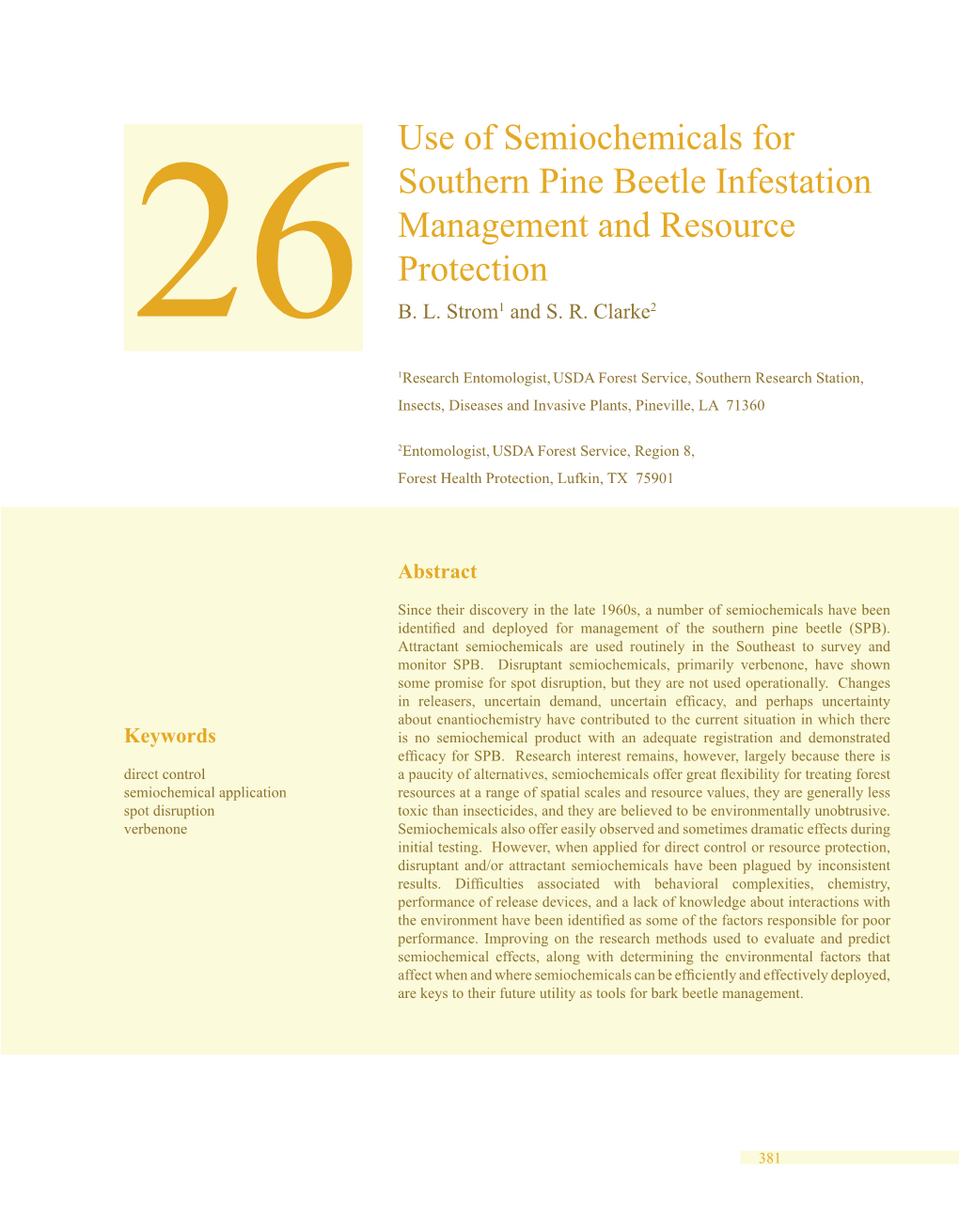 Use of Semiochemicals for Southern Pine Beetle Infestation Management and Resource Protection B