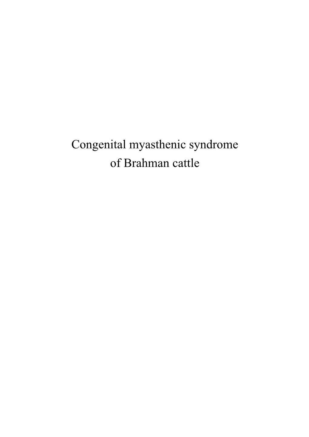 Congenital Myasthenic Syndrome of Brahman Cattle