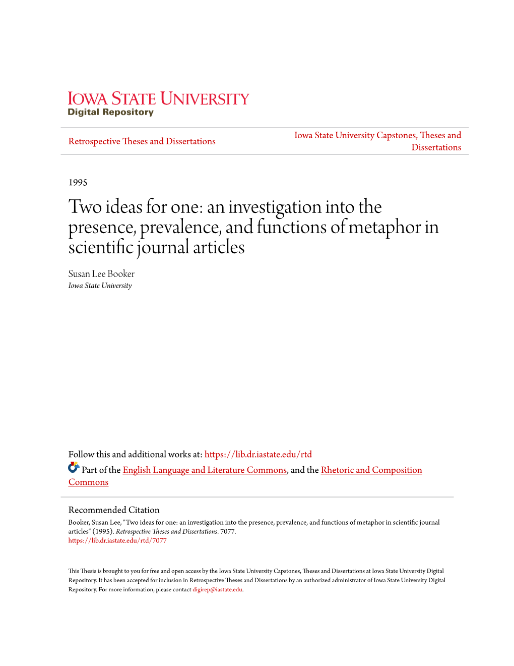 An Investigation Into the Presence, Prevalence, and Functions of Metaphor in Scientific Journal Articles Susan Lee Booker Iowa State University
