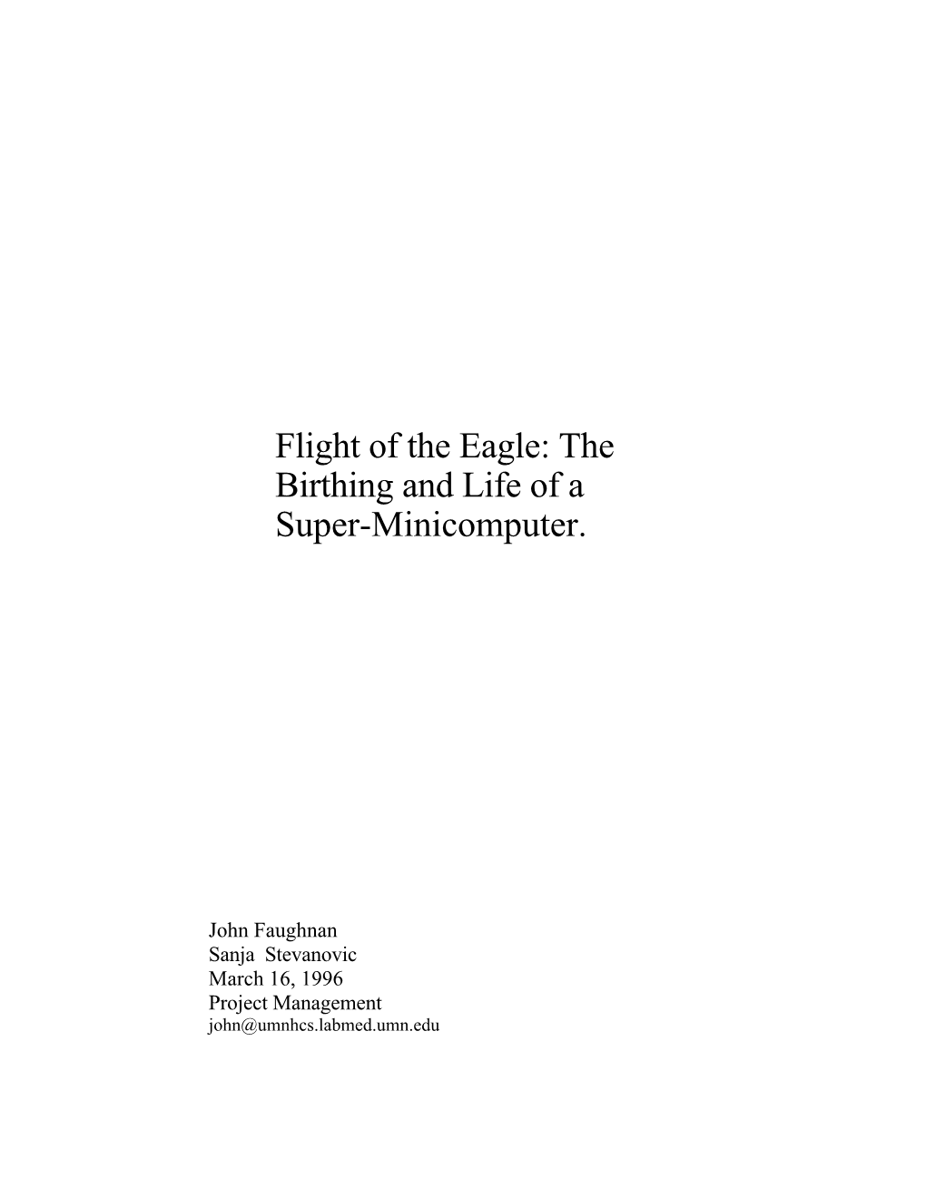 Flight of the Eagle: the Birthing and Life of a Super-Minicomputer