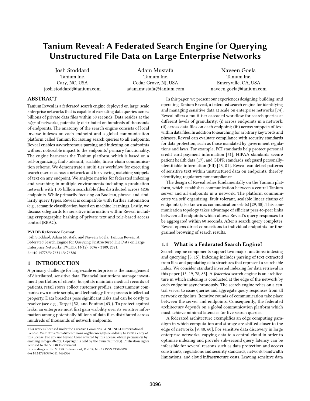 Tanium Reveal: a Federated Search Engine for Qerying Unstructured File Data on Large Enterprise Networks Josh Stoddard Adam Mustafa Naveen Goela Tanium Inc